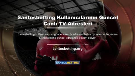 Santosbetting Güncel Giriş Adresi