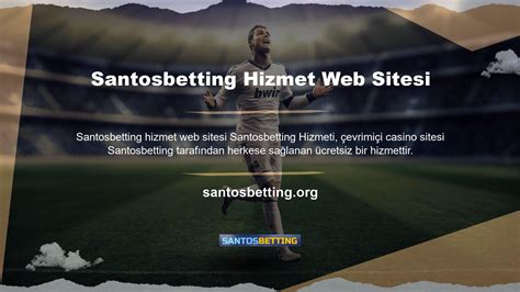 Santosbetting Güncel Web Sitesi