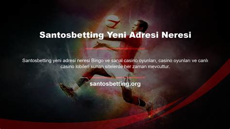Santosbetting Yeni Site Adresi